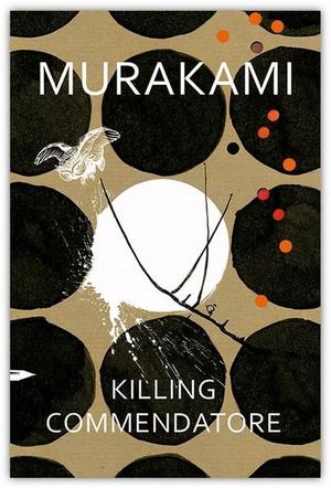 Killing Commendatore by Haruki Murakami