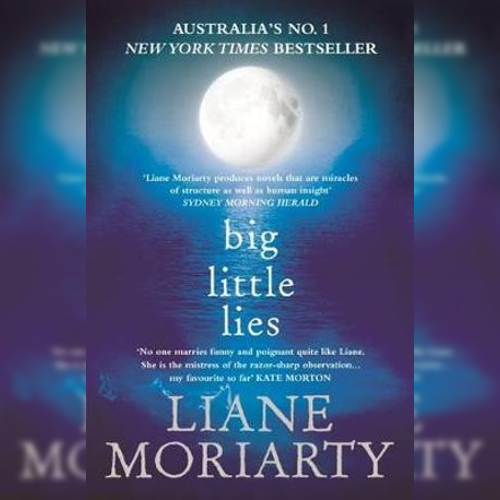 <strong>Big Little Lies</strong><br />
by <em>Liane Moriarty</em> 