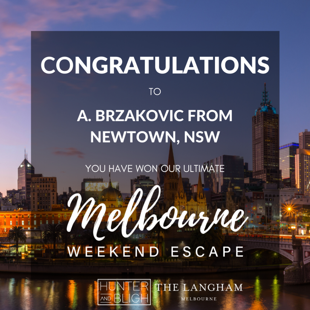 Melbourne Weekend Escape Winner in partnership with The Langham. $4000 giveaway. A.Brzakovic from Newtown, NSW