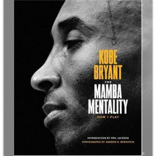 <strong>The Mamba Mentality: How I Play,</strong> Kobe Bryant