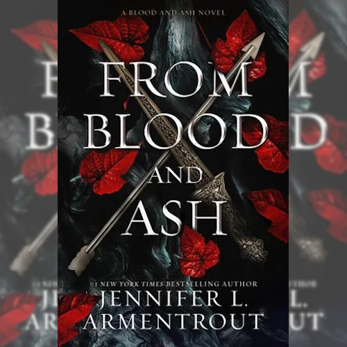 <strong>From Blood and Ash</strong> by Jennifer L. Armentrout