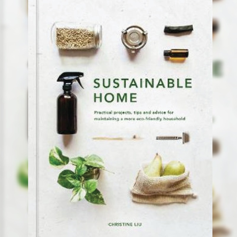 The Sustainable Home - Christine Liu