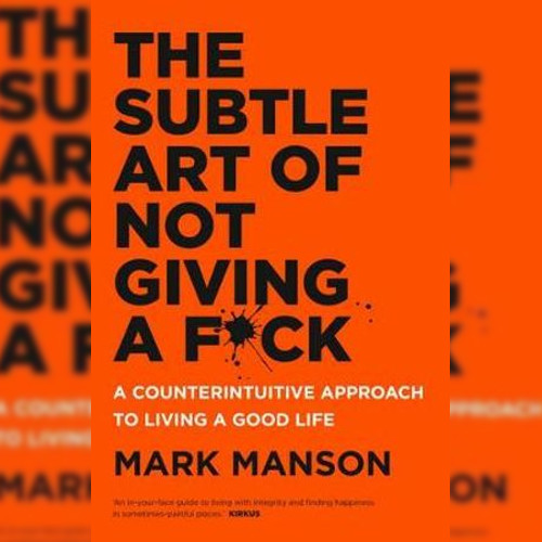 <strong>The Subtle Art Of Not Giving A F*ck </strong>by Mark Manson