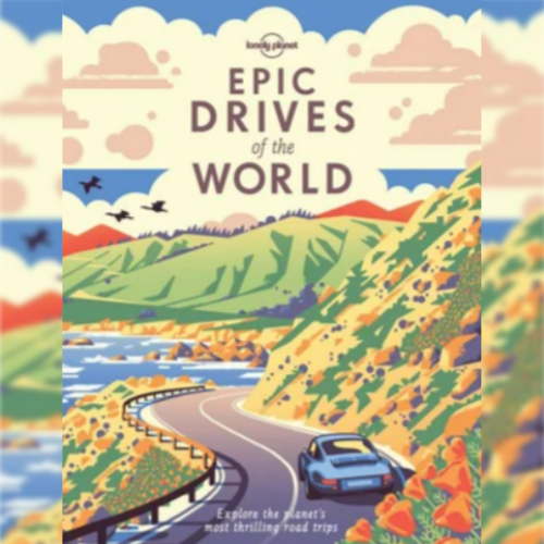 <strong>Lonely Planet</strong> Epic Drives of the World