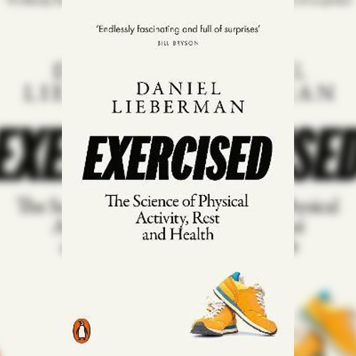 <strong>Exercised</strong> by Daniel Lieberman