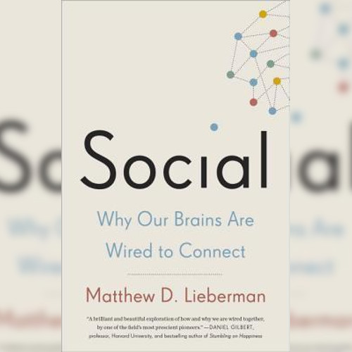 <strong>Social</strong> by Matthew Lieberman