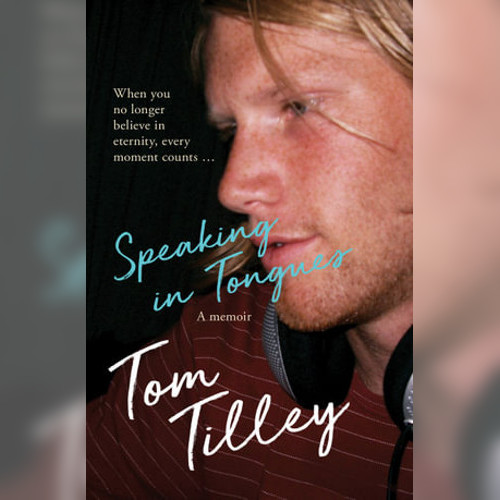 <strong>Speaking in Tongues</strong> by Tom Tilley