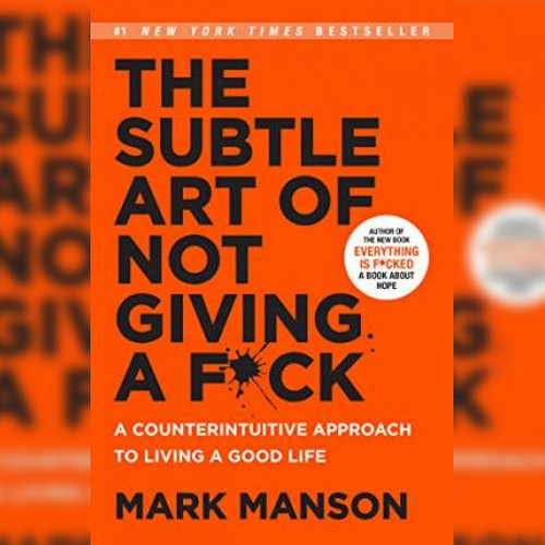 <strong>The Subtle Art Of Not Giving A F*ck</strong> by Mark Manson