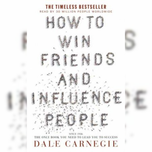 <strong>How to Win Friends and Influence People</strong> by Dale Carnegie