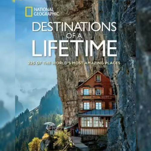 <strong>Destinations Of A Lifetime</strong> by National Geographic